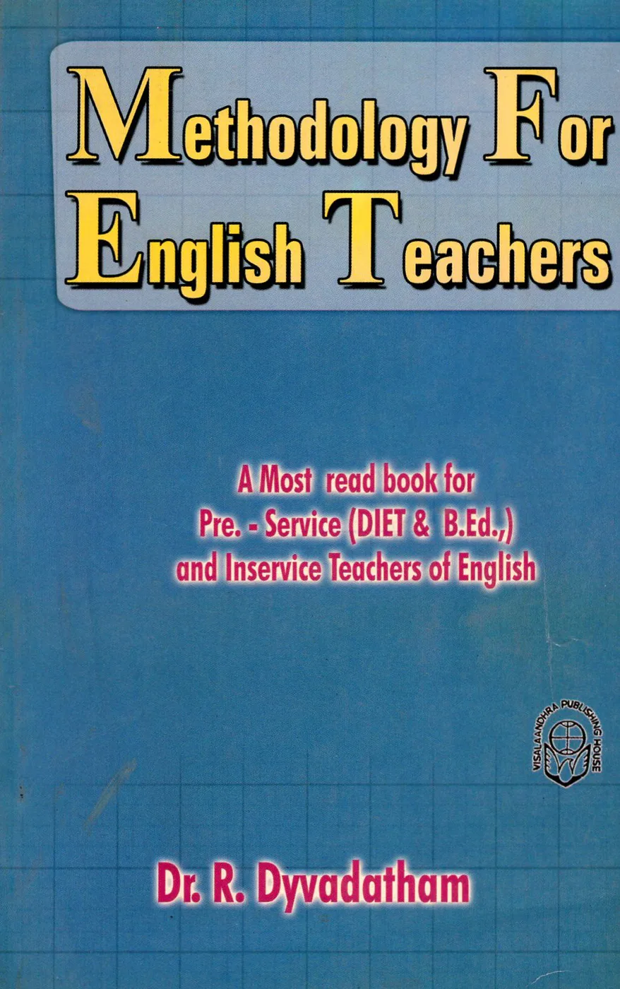 METHODOLOGY FOR ENGLISH TEACHERS by DR.DYVADHATHAM book cover