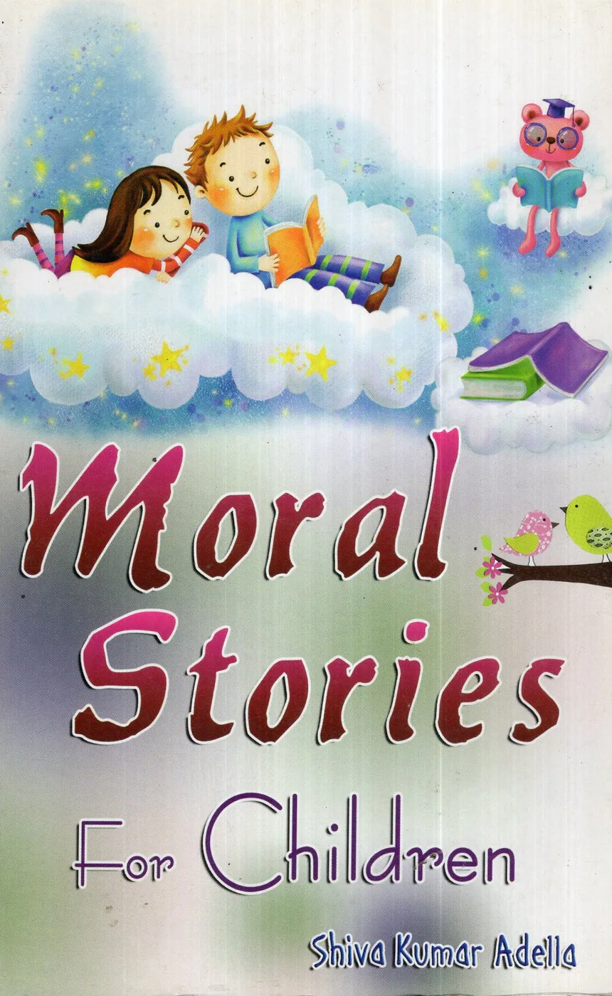 MORAL STORIES FOR CHILDREN by SHIVA KUMAR ADELLA Telugu book cover