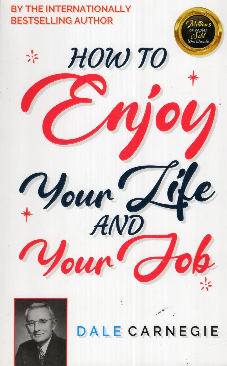 HOW TO ENJOY YOUR LIFE AND YOUR JOB - 150 by DALE CARNEGIE English book cover
