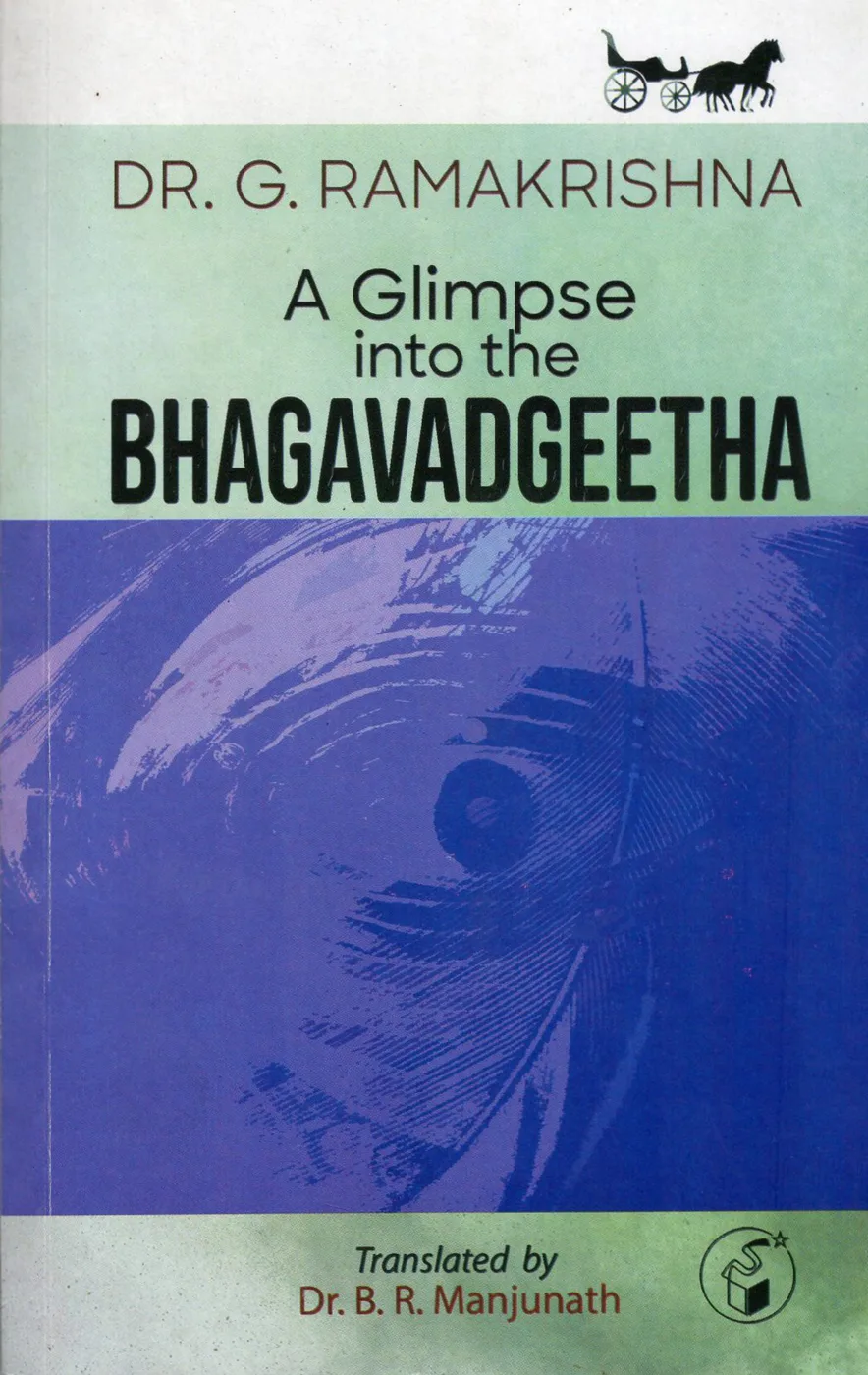 A GLIMPSE INTO THE BHAGAVADGEETHA by DR.B.R.MANJUNATH English book cover